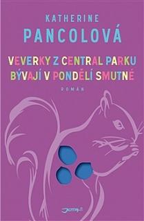 VEVERKY Z CENTRAL PARKU BÝVAJÍ V PONDĚLÍ SMUTNÉ (autor: Katherine Pancolová)