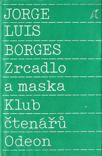 ZRCADLO A MASKA (autor: Jorge Luis Borges)