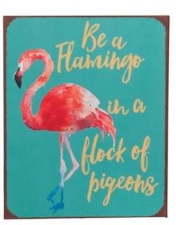Cedule plameňák 02 (Be a flamingo in a block of pigeons)