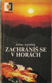Kniha - Zachráníš se v horách - Július Antoliak