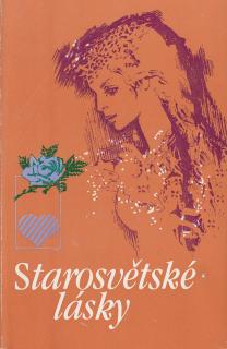 Starosvětské lásky - soubor milostných povídek klasiků rus. literatury