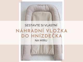 Náhradní vložka do hnízdečka  Ušijte si svou náhradní vložku do hnízdečka Rozměr: vnitřní ložná plocha 40x100cm