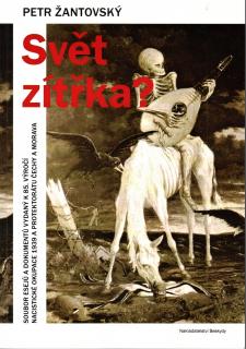 Petr Žantovský: Svět zítřka?