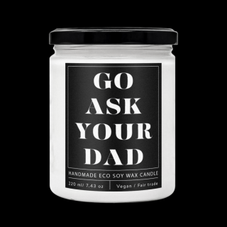 Designová handmane svíčka GO ASK YOUR DAD s vůní ovocného punče 220ml Soaphoria