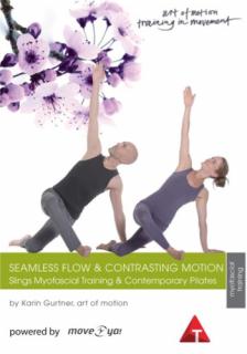 SEAMLESS FLOW  &amp; CONTRASTING  MOTION (Slings Myofascial Training &amp; Contemporary Pilates )