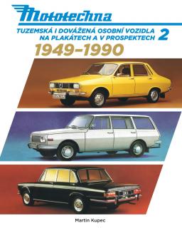 Mototechna - tuzemská i dovážená osobní vozidla na plakátech a v prospektech (1949-1990) 2 (PŘEDOBJEDNÁVKA!!! Dostupnost KVĚTEN 2025)