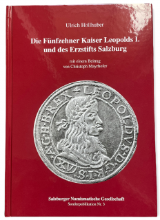 Ulrich Höllhuber, Die Fünfzehner Kaiser Leopolds I. und des Erzstifts Salzburg, 1998