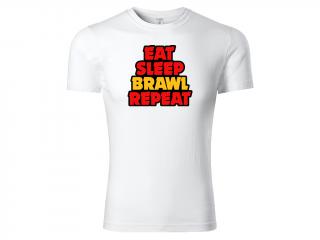 Tričko Eat Sleep Brawl Repeat - bílé Velikost trička: M