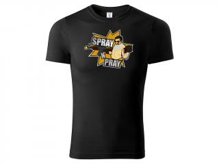 Tričko Spray 'n' Pray - černé Velikost trička: M