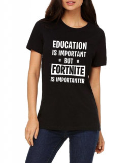 Dámské tričko Vzdělání je důležité, ale Fortnite je důležitější Velikost: L