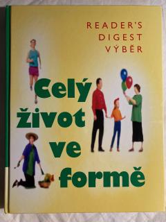 Celý život ve formě (Reader´s Digest výběr)