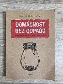 Domácnost bez odpadu (Bea Johnson)