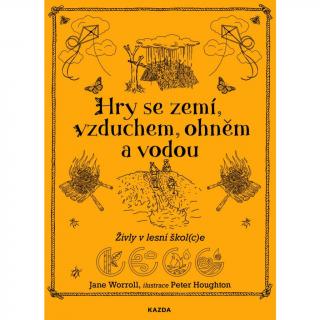 Hry se zemí, vzduchem, ohněm a vodou (Jane Worroll)