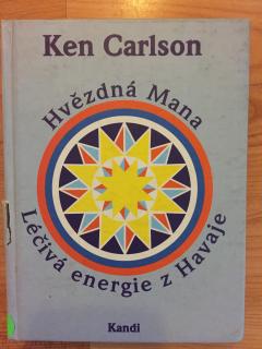 Hvězdná mana - Léčebná energie z Havaje  (Ken Carlson)