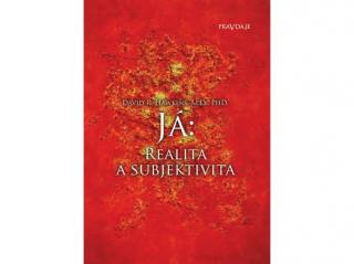 JÁ: Realita a Subjektivita (David R. Hawkins M.D., PhD.)