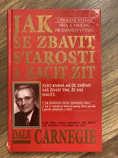 Jak se zbavit starostí a začít žít ? (D. Carnegie)