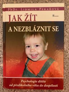 Jak žít a nezbláznit se (L. Pekařová)