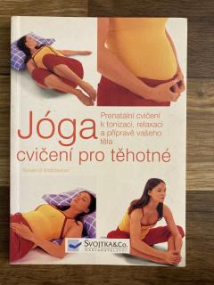 Jóga - cvičení pro těhotné (R. Widdowson)