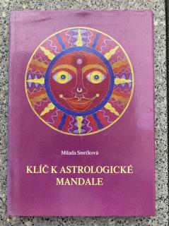 Klíč k astrologické mandale (M. Smrčková)