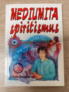 Mediumita - Spiritismus (E. Armond)