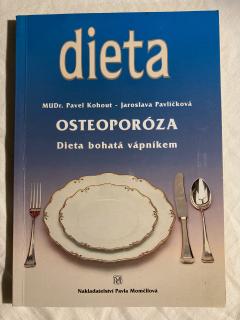 Osteoporóza - Dieta bohatá vápníkem / Edice Dieta svazek 2.  (P. Kohout , J. Pavlíčková)
