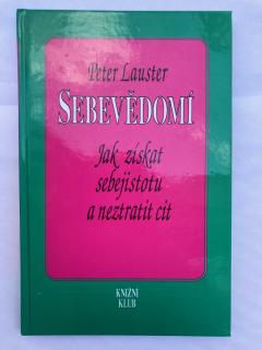 Sebevědomí - Jak získat sebejistotu a neztratit cit (P. Lauster)