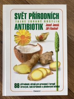 Svět přírodních antibiotik (J. Jonáš, J. Kuchař)