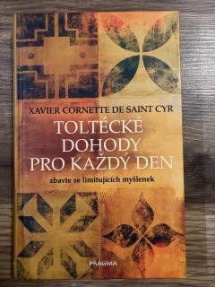 Toltécké dohody pro každý den ( Xavier Cornette De Saint Cyr)