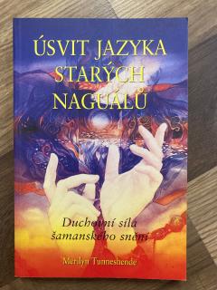 Úsvit jazyka starých Naguálů (Tunneshende)