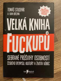 Velká kniha fuckupů  (T. Studeník, I. Brezina)