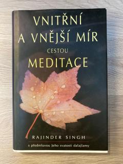 Vnitřní a vnější mír cestou meditace (R. Singh)