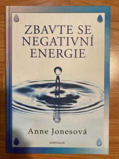 Zbavte se negativní energie (A. Jonesová)