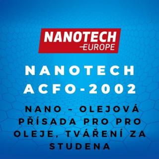 NANO – olejová přísada pro pro oleje, tváření za studena / NANOTECH ACFO - 2002 Množství :: 1 l