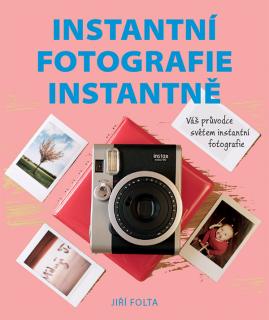 Instantní fotografie instantně