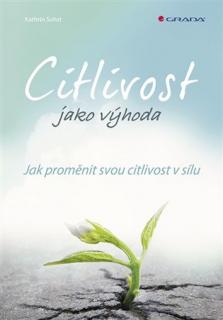 Citlivost jako výhoda, Sohst Kathrin