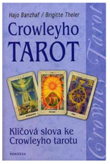 CROWLEYHO TAROT - KLÍČOVÁ SLOVA