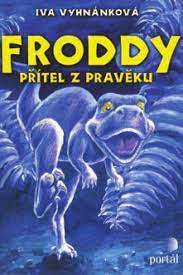 Froddy, přítel z pravěku