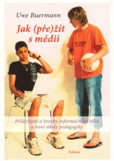 Jak (pře)žít s médii