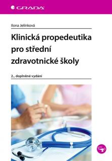 Klinická propedeutika pro střední zdravotnické školy, I. Jelínková 2. doplňkové vydání