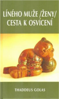 Líného muže/ženy/cesta k osvícení