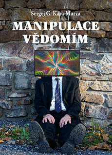 Manipulace vědomím, sergej g. kara-murza