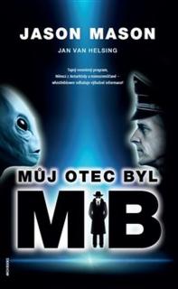 Můj otec byl MIB, J. Mason,  J. V. Helsing