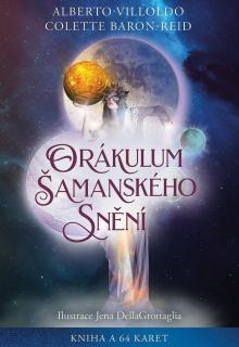 ORÁKULUM ŠAMANSKÉHO SNĚNÍ KARTY, C. BARON-REID, A. VILLOLDO