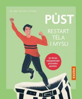 Půst, restart těla i mysli, Dr. Med. H. Lutzner