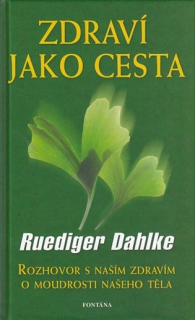 Zdraví jako cesta, ruediger dahlke