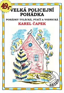 Karel Čapek - Velká policejní pohádka (1703)