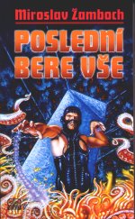 Poslední bere vše (A)