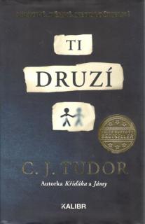 Ti druzí (A)