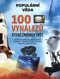 100 VYNÁLEZŮ,KTERÉ ZMĚNILY SVĚT