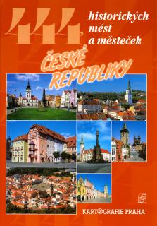 444 HISTORICKÝCH MĚST A MĚSTEČEK ČESKÉ REPUBLIKY (Petr David)